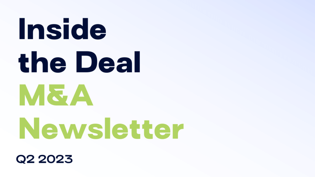 Inside the Deal M&A Newsletter Q2 2023